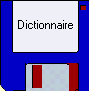 dictionnairefloppy.gif (1671 bytes)